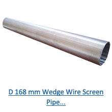 D 168 mm Wedge Wire Screen Pipe PDF